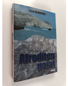 Kirjailijan Esko Heikkinen käytetty kirja Afroditen pojat