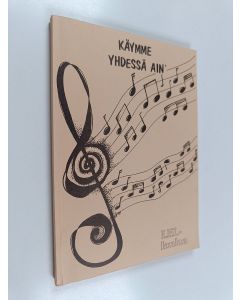 käytetty kirja käymme yhdessä ain' : LEL-laulaa