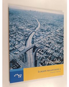 käytetty kirja Lukion maantiede 2 - Yhteinen maailma : työvihko