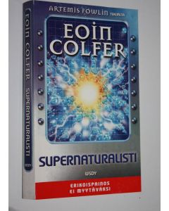 Kirjailijan Eoin Colfer käytetty kirja Supernaturalisti (näytekirja)