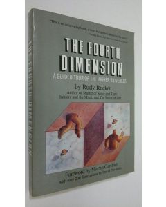 Kirjailijan Rudy Rucker käytetty kirja The fourth dimension : a guided tour of the higher universes
