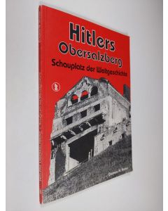 Kirjailijan Clemens M. Hutter käytetty kirja Hitlers Obersalzberg : Schauplatz der Weltgeschichte