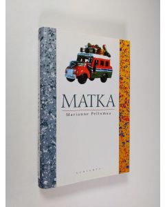 Kirjailijan Marianne Peltomaa käytetty kirja Matka (ERINOMAINEN)