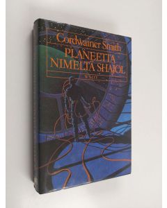 Kirjailijan Cordwainer Smith käytetty kirja Planeetta nimeltä Shajol