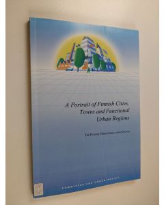 käytetty kirja A portrait of Finnish cities, towns and functional urban regions : the Finnish Urban Indicators System