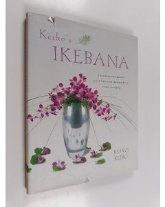 Kirjailijan Keiko Kubo & Erich Schrempp käytetty kirja Keiko's Ikebana - A Contemporary Approach to the Traditional Japanese Art of Flower Arranging