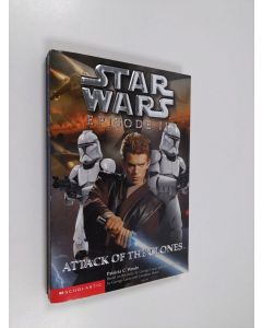 Kirjailijan Patricia C. Wrede & George Lucas ym. käytetty kirja Star Wars, Episode II - Attack of the Clones
