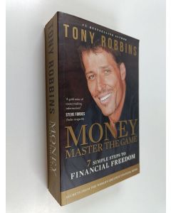 Kirjailijan Tony Robbins käytetty kirja Money : master the game : 7 simple steps to financial freedom