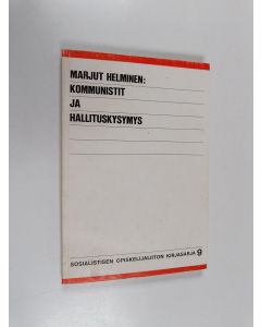 Kirjailijan Marjut Helminen käytetty kirja Kommunistit ja hallituskysymys