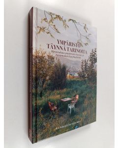 käytetty kirja Ympäristö täynnä tarinoita : kirjoituksia ympäristön kuvien ja kertomusten kysymyksistä