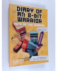 Kirjailijan Cube Kid käytetty kirja Minecraft Diary of an 8-Bit Warrior : Path of the Diamond