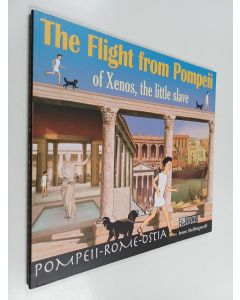 Kirjailijan Irene Stellingwerff käytetty kirja The flight from Pompeii of Xenos, the little slave