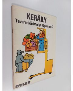 käytetty teos Keräily : Tavarankäsittelyn opas n:o 3