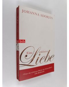 Kirjailijan Johanna Adorjan käytetty kirja Eine exklusive Liebe