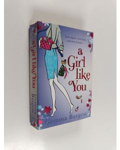 Kirjailijan Gemma Burgess käytetty kirja A Girl Like You