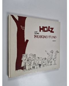 käytetty kirja Holz und seine Bearbeitung : band IV