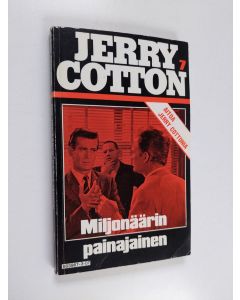 Kirjailijan Jerry Cotton käytetty kirja Miljonäärin painajainen