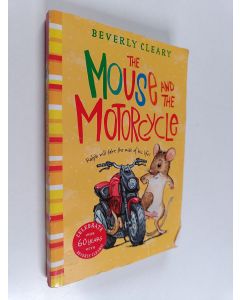 Kirjailijan Beverly Cleary käytetty kirja The mouse and the motorcycle