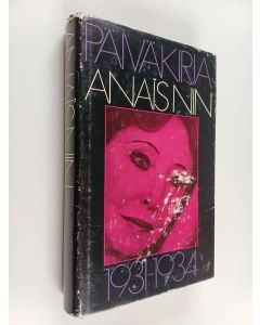 Kirjailijan Anais Nin käytetty kirja Päiväkirja 1931-1934