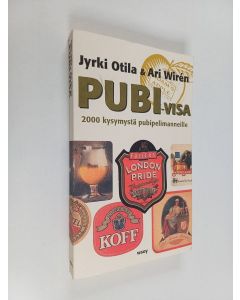 Kirjailijan Jyrki Otila käytetty kirja Pubi-visa : 2000 kysymystä pubipelimanneille