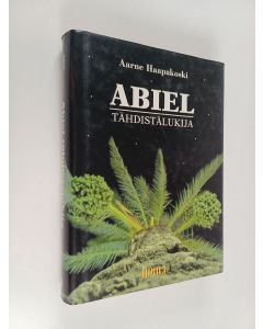 Kirjailijan Aarne Haapakoski käytetty kirja Abiel tähdistälukija