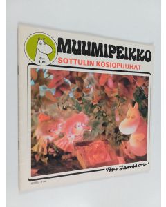 Kirjailijan Tove Jansson käytetty teos Muumipeikko 4/81 : Sottulin kosiopuuhat