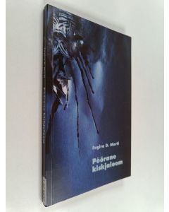 Kirjailijan Fagira D. Morti käytetty kirja Pöörane kiskjaloom