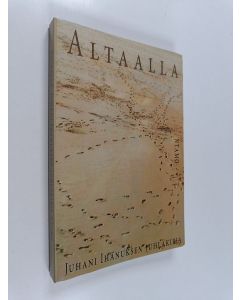 käytetty kirja Altaalla : Juhani Ihanuksen juhlakirja