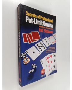 Kirjailijan Rolf Slotboom käytetty kirja Secrets of Professional Pot-Limit Omaha : How To Win Big, Both Live And Online
