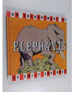 Kirjailijan Emily Margolin Gwathmey käytetty kirja An Enchantment of Elephants