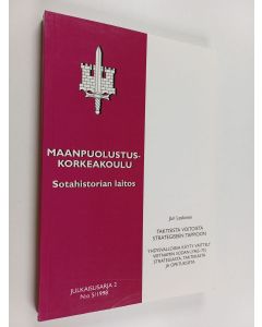 Kirjailijan Jari Leskinen käytetty kirja Taktisista voitoista strategiseen tappioon : Yhdysvalloissa käyty väittely Vietnamin sodan (1965-75) strategiasta, taktiikasta ja opetuksista