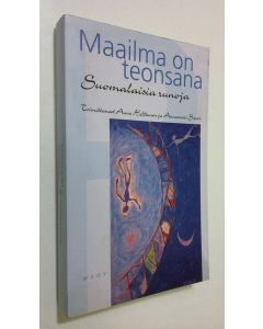 Tekijän Anne ym. Helttunen  käytetty kirja Maailma on teonsana : suomalaisia runoja