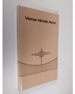 Tekijän Arto Peltola  käytetty kirja Vastaa minulle, Herra
