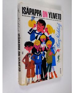 Kirjailijan Hans Nicklisch käytetty kirja Isäpappa on yliveto