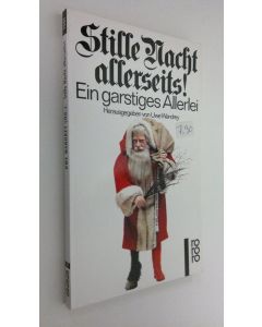 Tekijän Uwe Wandrey  käytetty kirja Stille Nachtallerseits! : ein garstiges Allerlei (ERINOMAINEN)