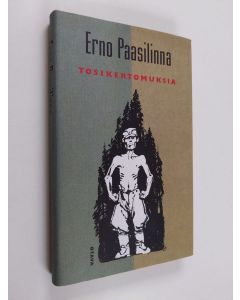 Kirjailijan Erno Paasilinna käytetty kirja Tosikertomuksia : satiireja