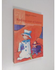käytetty kirja Kodissa vaan ei kotona : perhepäivähoito varhaiskasvatuksen oppimisympäristönä
