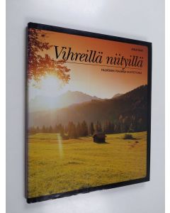 käytetty kirja Vihreillä niityillä : valikoima psalmeja kuvitettuna