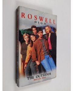 Kirjailijan Melinda Metz käytetty kirja Roswell High 1 : The Outsider