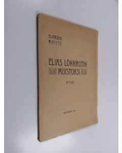käytetty kirja Elias Lönnrotin muistoksi 19 10/X 02
