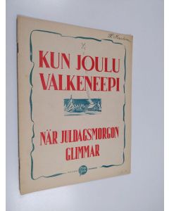 käytetty teos Kun joulu valkenee = När juldagsmorgon glimmar