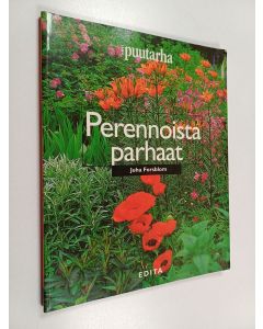 Kirjailijan Juha Forsblom käytetty kirja Perennoista parhaat : 101 monivuotista kukkaa