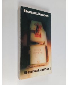 Kirjailijan Rosa Liksom käytetty kirja BamaLama
