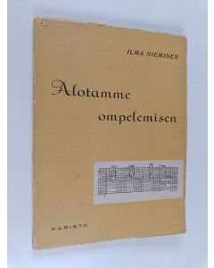 Kirjailijan Ilma Nieminen käytetty kirja Alotamme ompelemisen