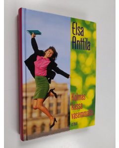 Kirjailijan Elsa Anttila käytetty kirja Kolmas kassa vasemmalta