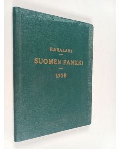 käytetty kirja Rahalait sekä Suomen Pankkia koskevat lait, ohje-, johto-, palkkaus- ja eläkesäännöt