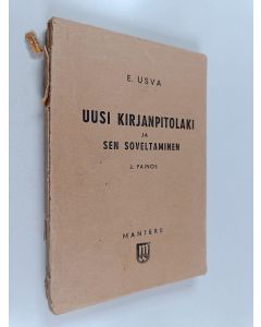 Kirjailijan Erkki Usva käytetty kirja Uusi kirjanpitolaki ja sen soveltaminen