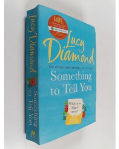 Kirjailijan Lucy Diamond käytetty kirja Something to Tell You