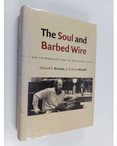 Kirjailijan Edward E. Ericson käytetty kirja The soul and barbed wire : an introduction to Solzhenitsyn