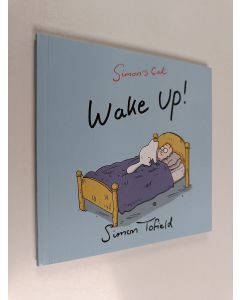 Kirjailijan Simon Tofield käytetty kirja Simon's cat : wake up!